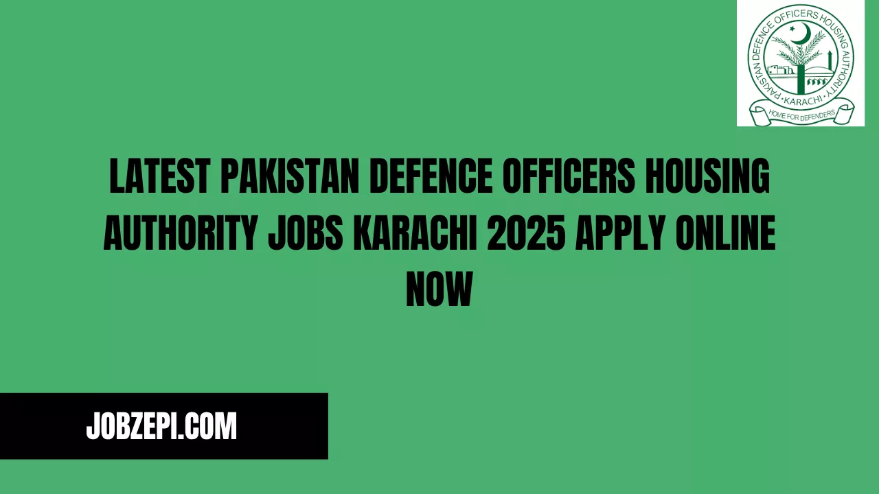 Latest Pakistan Defence Officers Housing Authority Jobs Karachi 2025 Apply Online Now
