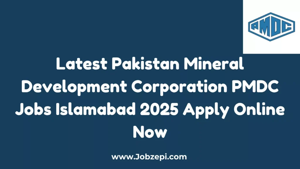 Latest Pakistan Mineral Development Corporation PMDC Jobs Islamabad 2025 Apply Online Now