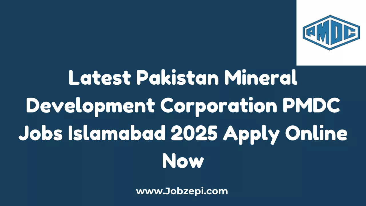 Latest Pakistan Mineral Development Corporation PMDC Jobs Islamabad 2025 Apply Online Now